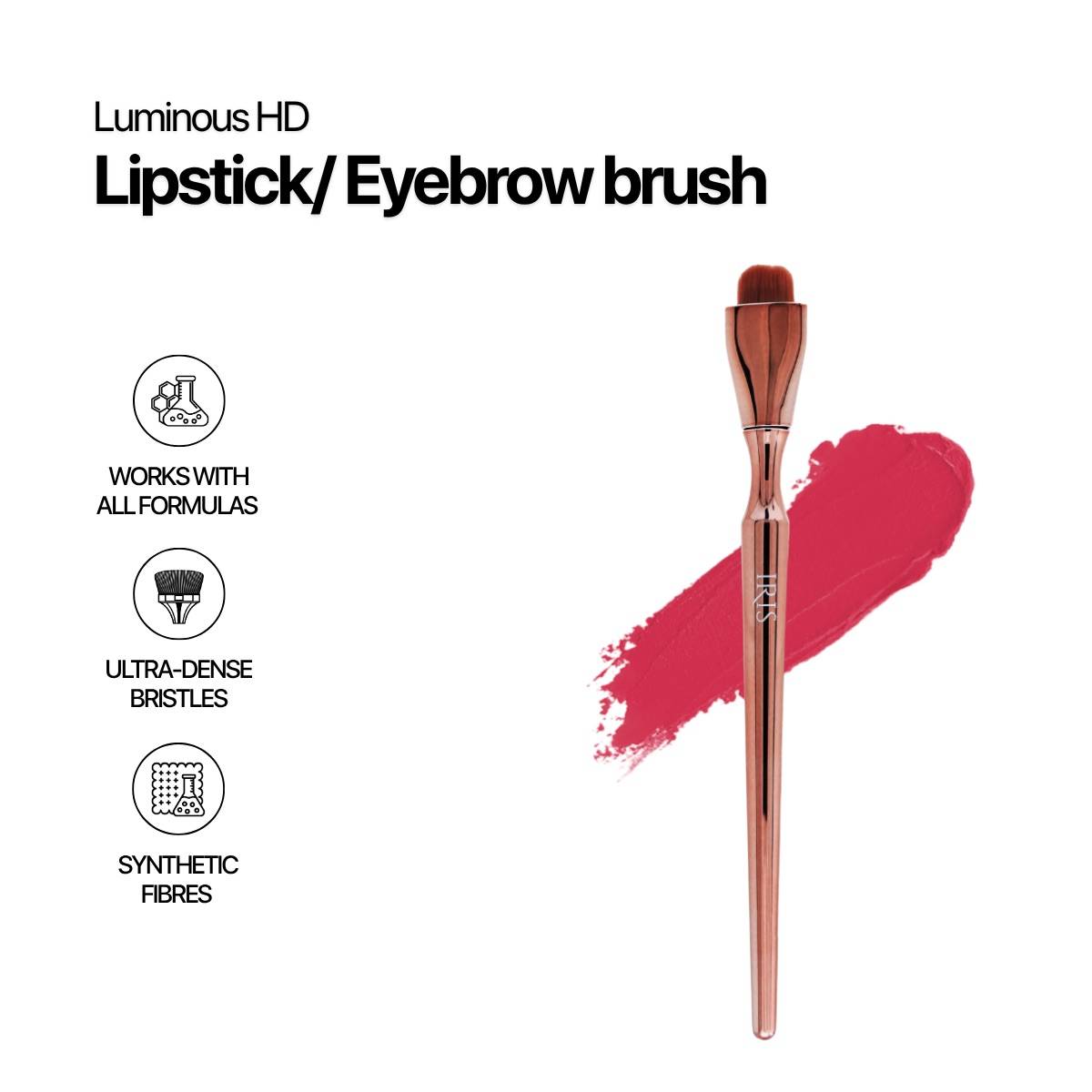 IRIS COSMETICS Luminous HD Lip Brush and Eyebrow Brush