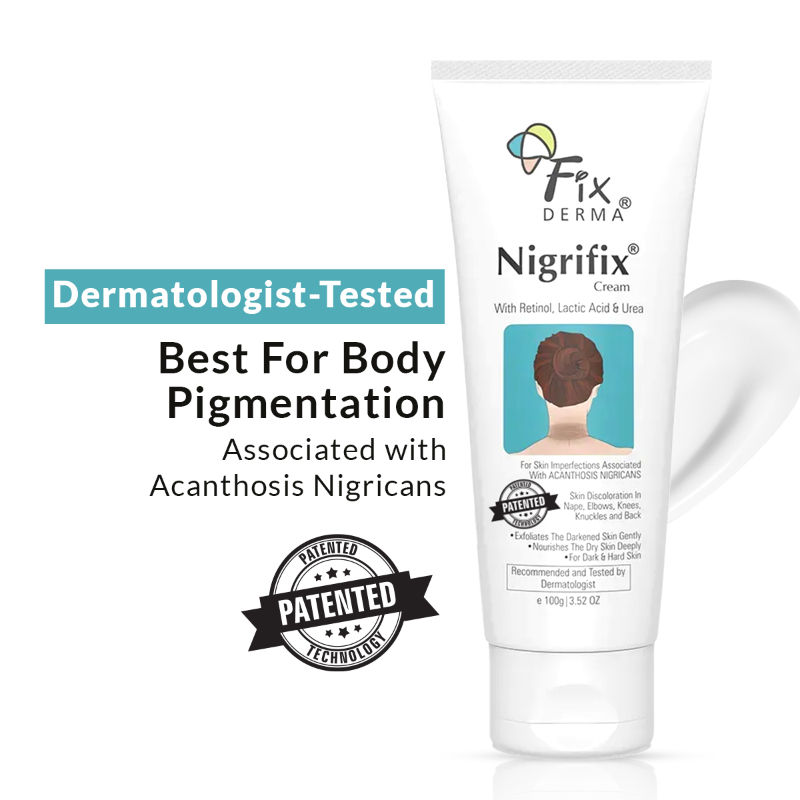 Fixderma Nigrifix Cream For Acanthosis Nigricans For Dark Neck, Ankles, Knuckles & Elbows