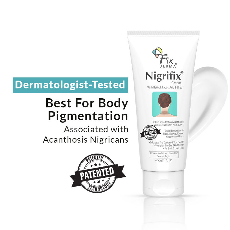 Fixderma Nigrifix Cream For Acanthosis Nigricans For Dark Neck, Ankles, Knuckles & Elbows
