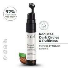 XYST Natural Caffeine Under Eye Roll-On For Dark Circles, Puffiness With Hyaluronic Acid & Rosehip