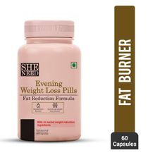 SheNeed Evening Weight Loss Pills With Fat Reduction Formula Post Exercise.