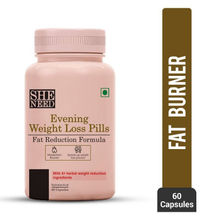 SheNeed Evening Weight Loss Pills With Fat Reduction Formula Post Exercise.
