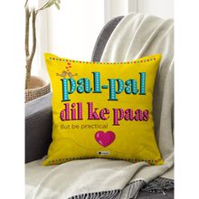 Indigifts Pal-Pal Dil Ke Printed Yellow Cushion Cover 16X16 Inches Valentine Gift
