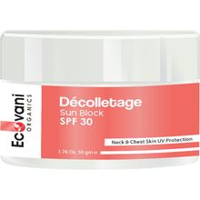 ECOVANI Decolletage Sun Block Spf 30 Cream - Skin Nourishing Tan Control Formula