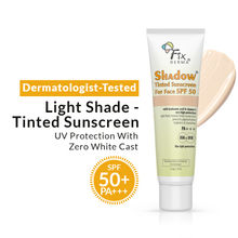 Fixderma Shadow Tinted Sunscreen SPF 50 PA+++ UVA & UVB - Light