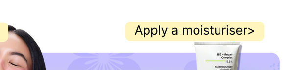 Apply a moisturiser