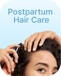 Postpartum Hair Care