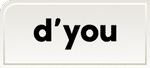 d'you
