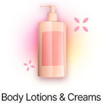 Body Lotions & Creams