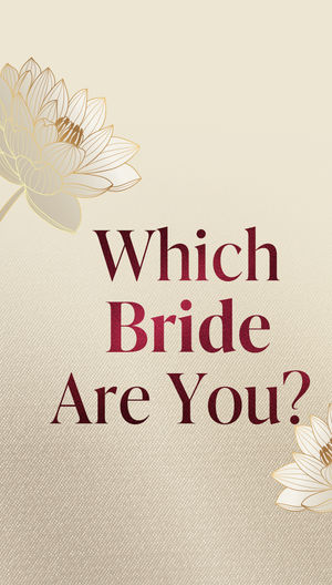 Which Bride Are You? 