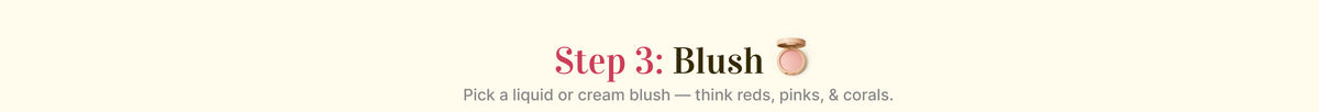 Step Three: Blush