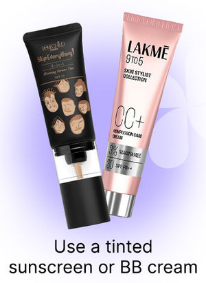 Use a tinted sunscreen or BB cream