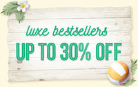 Luxe Bestsellers Upto 30% Off