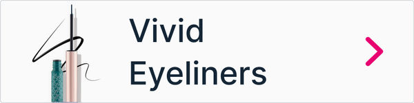 Vivid Eyeliners